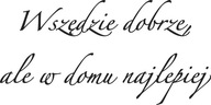 Samolepky na stenu citáty, samolepiaci nápis Všetko je dobré, 100 cm