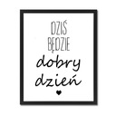 Obraz s nápismi plagát v ráme Dnes je dobrý deň