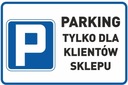 Nápis Dibond P PARKING Len pre zákazníkov predajne 20 x 30 cm UV potlač