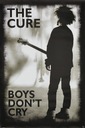 PLAGÁT THE CURE BOYS DONT CRY (91,5X61)