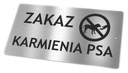 OCELOVÁ tabuľka - ZÁKAZ KŔMENIA PSA - NEKRMÍM