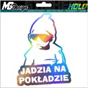 Nálepka na okno JAZDA NA PALUBNÝ HOLOGRAM