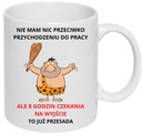 HRNČEK HUMOR DARČEK PRACOVNÁ KANCELÁRIA 8 HODÍN ČAKANIA