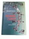 KNIHA Poľovníctvo s lukom a loveckým sprievodcom