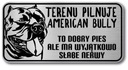 Pozorný pes znak - American Bully