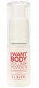 Eleven Australia POWDER I Want Body VOLUME 9g