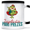 Kúzelný hrnček PANI PREZIDENTKA JAJEBISTA PANI PREZIDENTKA