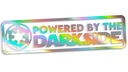 POWERED BY DARK SIDE holo vysekávaná nálepka