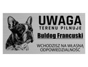 Nápis Pozor: PRIESTOR STRÁŽUJE FRANCÚZSKY BULDOG