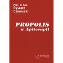 Propolis v APITERAPII prof. Ryszard Czarnecki KNIHA PROPOLIS