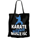 KARATE TAŠKA VOLÁ MUSÍM ÍSŤ