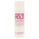 Lak na vlasy Eleven Australia Give Me Hold Flex 50 ml