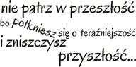 Nápis na nálepke na stenu Nepozeraj sa späť 97