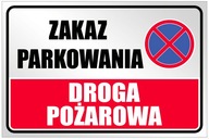 ZNAČKA ZÁKAZ PARKOVANIA POŽIARNA CESTA 40x27 cm WR12 UV tlačová doska