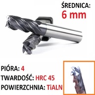 VHM tvrdokovová fréza 4p 6 mm stopka 6 mm TiAlN 45HRC CNC