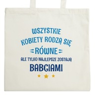 Len tie najlepšie sa stávajú babičkami Natural Shopping Bag