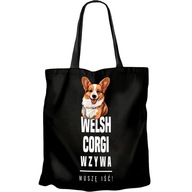 WELSH CORGI BAG VOLÁ MUSÍM ÍSŤ