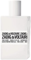 ZADIG VOLTAIRE TOTO JE ONA! 100ml FĽAŠA + viečko