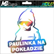 Nálepka na okno PAULINKA ON BOARD HOLOGRAM