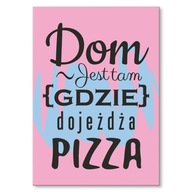 PLECHOVÝ OBRAZOVÝ DOM PIZZA DARČEK HUMOR NÁPIS