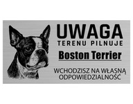 Nápis WATCH THE ARE Boston Terrier 20x10 Alu