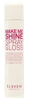 ELEVEN AUSTRALIA Make Me Shine Lesk v spreji 200 ml