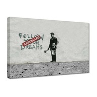 Obrázky 30x20 Banksy Nasleduj svoje sny