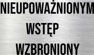 Nápis na dvere ZÁKAZ VSTUPU POVOLENÝM 15x10 Nerez