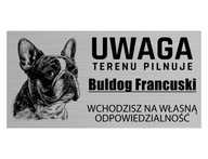 Nápis Pozor: PRIESTOR STRÁŽUJE FRANCÚZSKY BULDOG