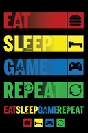 Plagát EAT SLEEP GAME REPEAT 61x91cm