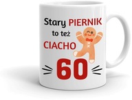 Hrnčekový darček 60. NARODENINY 60 ROKOV starý perník