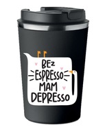 Prémiový termohrnček s potlačou ESPRESSO DEPRESSO 350ml 0,35l KT_031