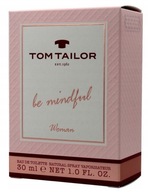 Tom Tailor Be Mindful Woman EDT toaletná voda 30 ml kvetinovo-ovocná krabička