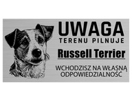 Tykka si všimnite, že oblasť je strážená Russell Terrier