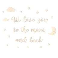 Boho drevený nápis We love you to the moon and... moon, cloud, stars