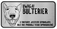 Pozornosť Pes Výstražná doska Bull Terrier