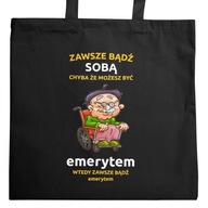 Buďte dôchodcovským darčekom pre dôchodcov Black Bag