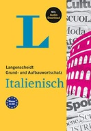 Langenscheidt Grund- und Aufbauwortschatz Italienisch: Mit Audio-Download -