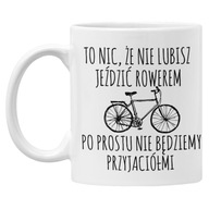 Vtipný hrnček, darček pre cyklistu, bicykel, bicykle