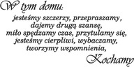 Nálepka na stenu nápis citát dekorácia izby V tomto domčeku 50 cm